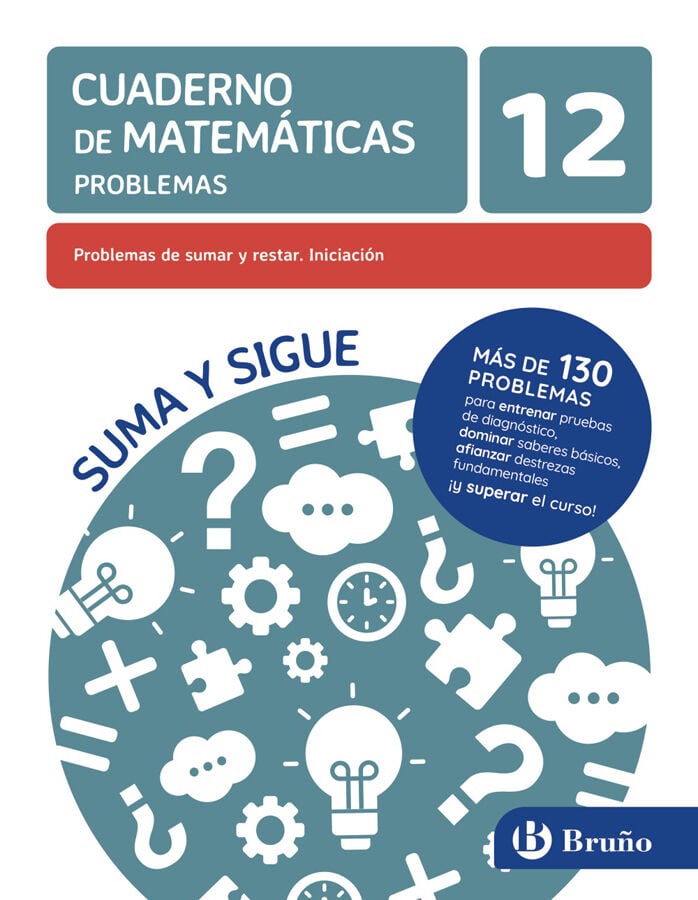 Cuaderno de matem&aacute;ticas problemas 12. Problemas de sumar y restar. Iniciaci&oacute;n