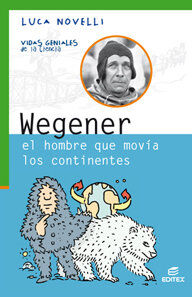 Wegener, el hombre que mov&iacute;a los continentes