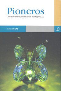 Pioneros. Cuentos norteamericanos del si