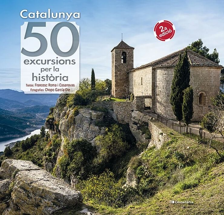 Catalunya: 50 excursions per la hist&ograve;ria