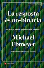 La resposta és no-binària La resposta és no-binària