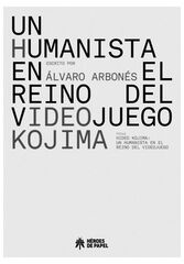 Hideo Kojima: un humanista en el reino del videojuego Hideo Kojima: un humanista en el reino del videojuego
