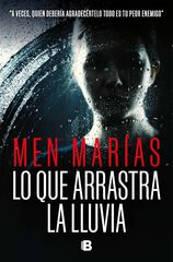 Lo que arrastra la lluvia Lo que arrastra la lluvia