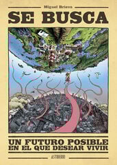 Se busca un futuro posible en el que desear vivir Se busca un futuro posible en el que desear vivir