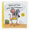 Què portes dins del bolquer? Què portes dins del bolquer?