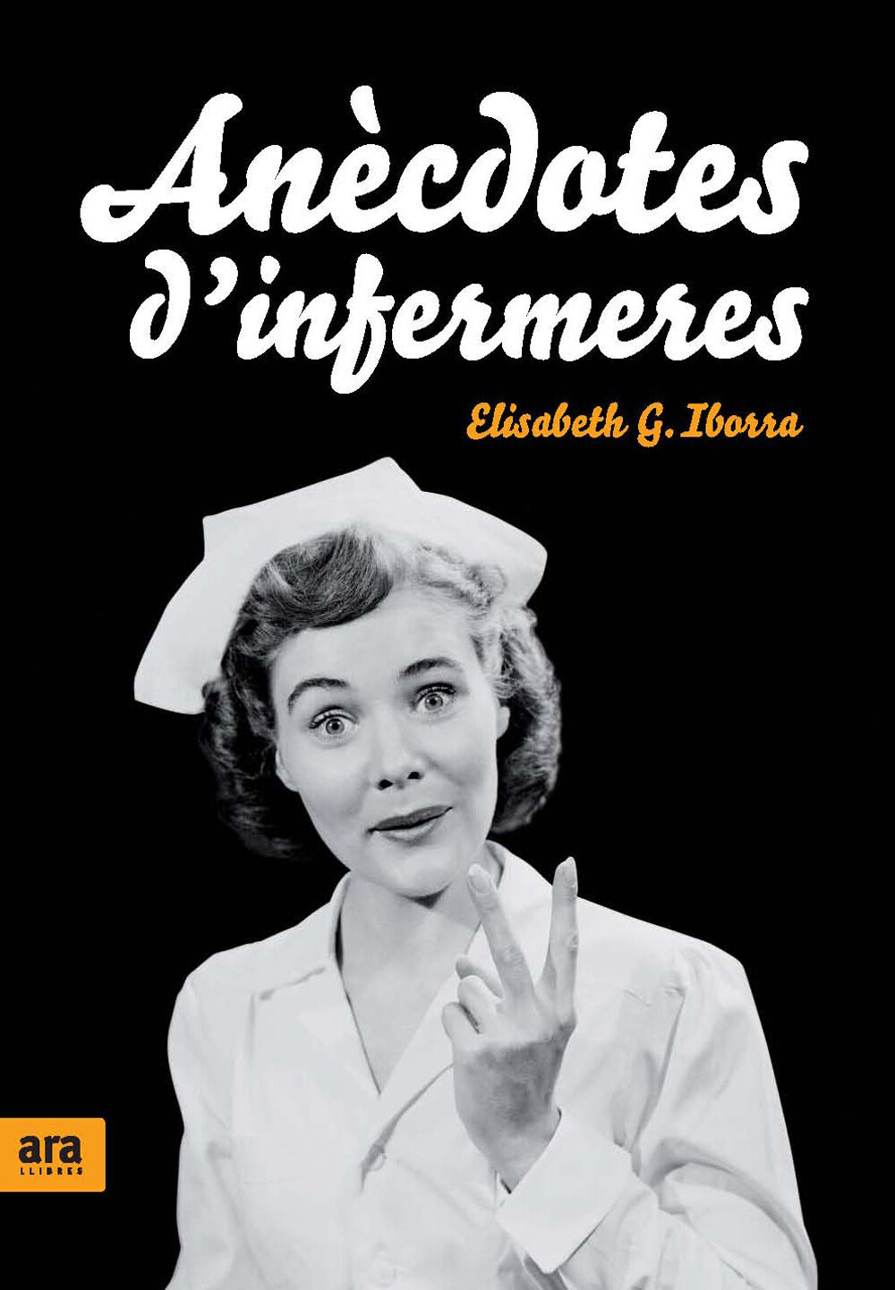 An&egrave;cdotes d'infermeres