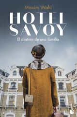 Hotel Savoy. El destino de una familia Hotel Savoy. El destino de una familia