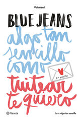 Algo tan sencillo como tuitear te quiero (Algo tan sencillo 1) Algo tan sencillo como tuitear te quiero (Algo tan sencillo 1)