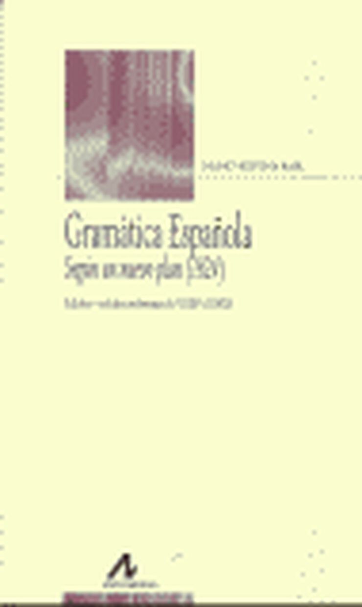 Gram&aacute;tica espa&ntilde;ola seg&uacute;n un nuevo plan (1824)