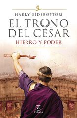 El trono del césar. Hierro y poder El trono del césar. Hierro y poder