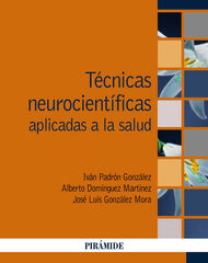 Técnicas neurocientíficas aplicadas a la salud Técnicas neurocientíficas aplicadas a la salud