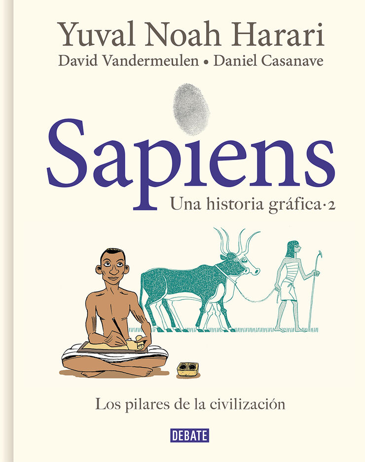 Sapiens. Una historia gráfica 2. Los pilares de la civilización