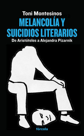 Melancol&iacute;a y suicidios literarios