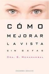 Cómo mejorar la vista sin gafas Cómo mejorar la vista sin gafas
