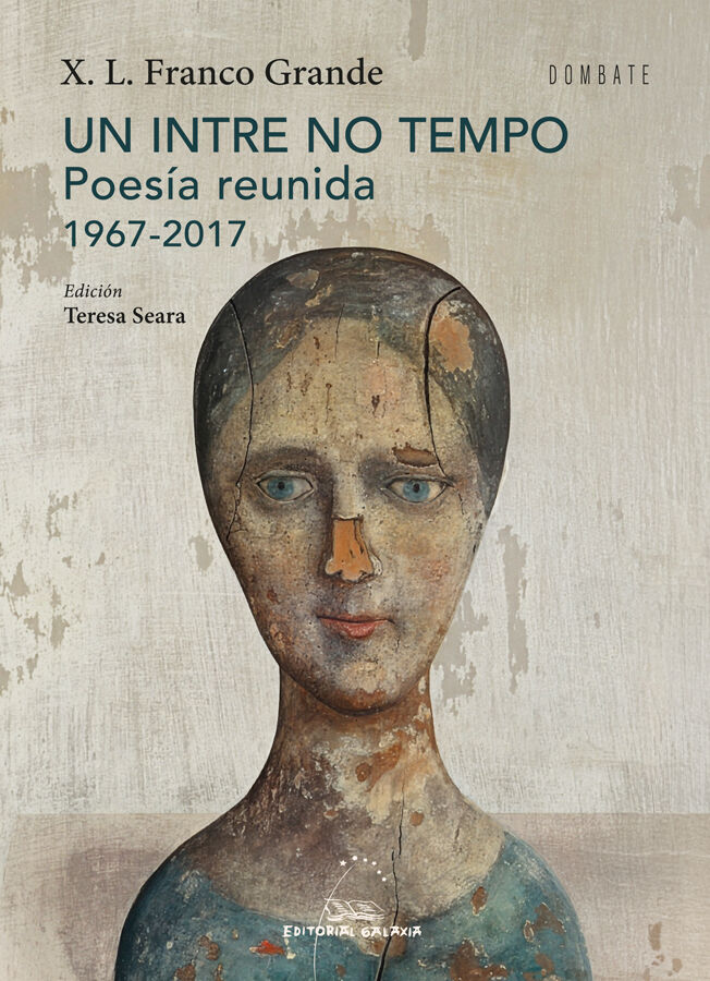 Un intre no tempo. Poes&iacute;a reunida 1967-2017
