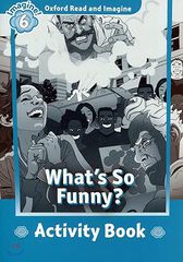 Oxford Read and Imagine 6. What's So Funny Activity Book