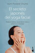 El secreto japonés del yoga facial El secreto japonés del yoga facial