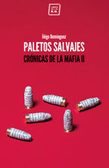 Paletos salvajes Paletos salvajes