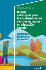 Nuevas estrategias para la enseñanza de las ciencias naturales en la Enseñanza Superior Nuevas estrategias para la enseñanza de las ciencias naturales en la Enseñanza Superior