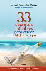 33 secretos infalibles para atraer la felicidad y la paz 33 secretos infalibles para atraer la felicidad y la paz