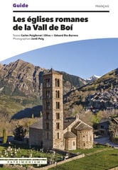 Les églises romanes de la Vall de Boí Les églises romanes de la Vall de Boí