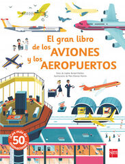 El gran libro de los aviones y los aeropuertos El gran libro de los aviones y los aeropuertos