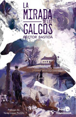 La mirada de los galgos La mirada de los galgos