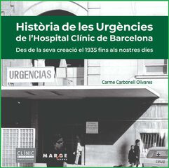 Història de les Urgències de l'Hospital Clínic de Barcelona Història de les Urgències de l'Hospital Clínic de Barcelona