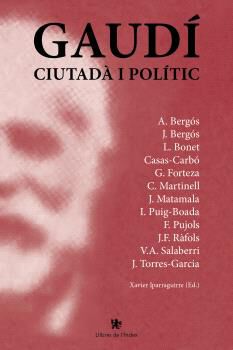 Gaudi, ciutad&agrave; i pol&iacute;tic
