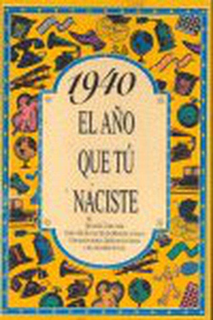 1940 El año que tú naciste
