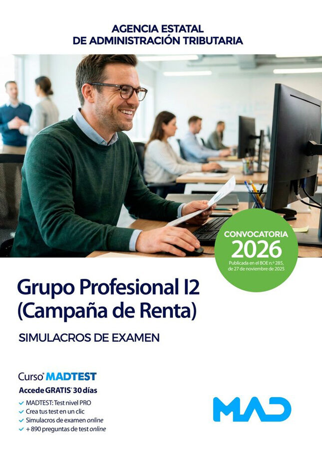Grupo Profesional I2 (Campa&ntilde;a de Renta) de la Agencia Estatal de Administraci&oacute;n Tributaria. Simulacros de examen