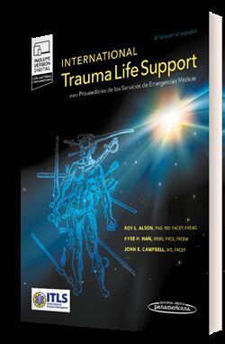 International Trauma Life Support para Proveedores de los Servicios de Emergencias M&eacute;dicas