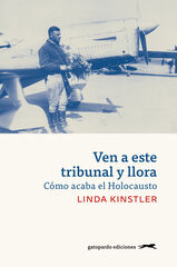 Ven a este tribunal y llora Ven a este tribunal y llora