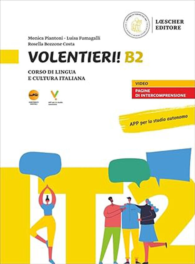 Volentieri! Corso di lingua e cultura italiana. Liv. B2