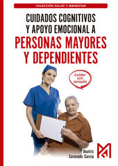 Cuidados cognitivos y apoyo emocional a personas mayores y dependientes Cuidados cognitivos y apoyo emocional a personas mayores y dependientes