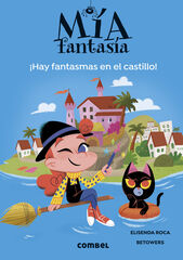 Mía Fantasía 7. Hay fantasmas en el castillo Mía Fantasía 7. Hay fantasmas en el castillo