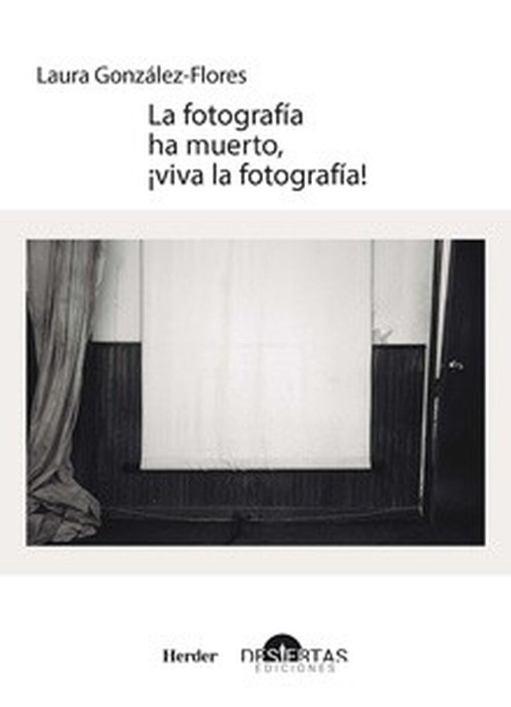 FOTOGRAFÍA HA MUERTO, LA ¡VIVA LA FOTOGR