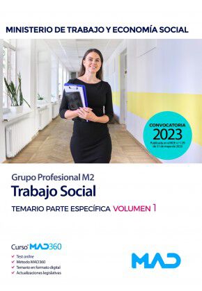 Trabajo Social (Grupo Profesional M2) Ministerio de Trabajo y Econom&iacute;a Social. Temario parte espec&iacute;fica volumen 1