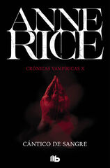 Cántico de sangre (Crónicas Vampíricas 10) Cántico de sangre (Crónicas Vampíricas 10)