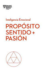 Propósito sentido + pasión Propósito sentido + pasión