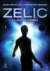 Zelic. La nueva Tierra Zelic. La nueva Tierra