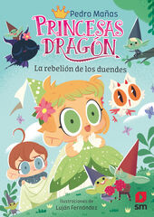 Princesas Dragón 17: La rebelión de los duendes Princesas Dragón 17: La rebelión de los duendes