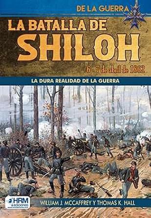 La batalla de Shiloh, 6-7 de abril de 1862
