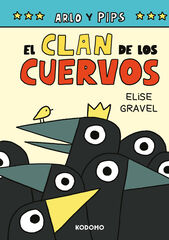Arlo y Pips 2: El clan de los cuervos Arlo y Pips 2: El clan de los cuervos