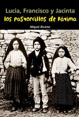 Los Pastorcillos de F&aacute;tima. Lucia, Francisco y Jacinta