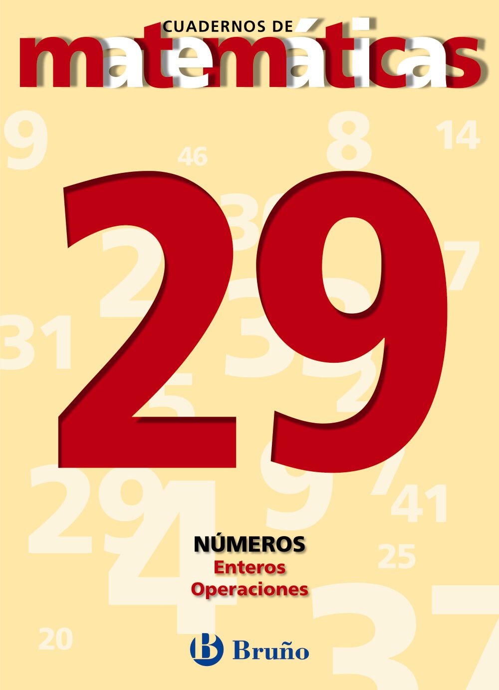MATEM&Aacute;TICAS 29 ENTEROS OPERACI ESO Bru&ntilde;o Quaderns 9788421642078