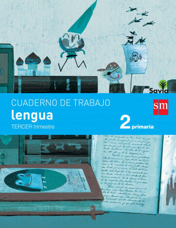 Cuaderno de Lengua. 2 Primaria, 3 Trimestre. Savia