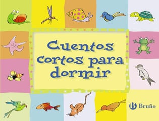 Cuentos cortos para dormir Cuentos cortos para dormir