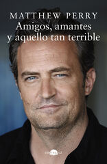 Amigos, amantes y aquello tan terrible (bolsillo) Amigos, amantes y aquello tan terrible (bolsillo)