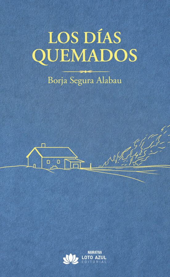 Los d&iacute;as quemados